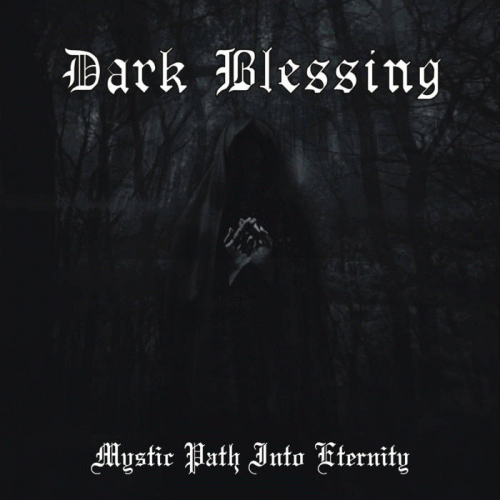 Dark Blessing : Mystic Path into Eternity